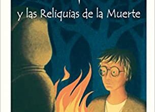 «Harry Potter y las reliquias de la muerte, Harry Potter 7» de J. K. Rowling