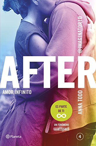 «After. Amor infinito (Serie After 4)» de Anna Todd