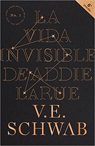 «La Vida Invisible De Addie Larue» de V. E. SCHWAB