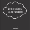 «NO TE LO GUARDES, ¡MEJOR ESCÓNDELO !» de miss Lea Coquille-Chambel