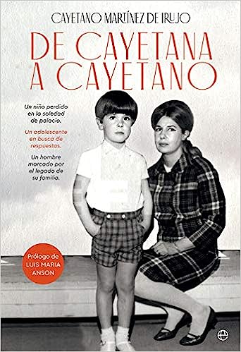 «De Cayetana a Cayetano» de Cayetano Martínez de Irujo Fitz-James Stuart