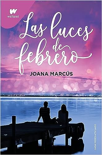 «Las luces de febrero (Meses a tu lado 4)» de Joana Marcus