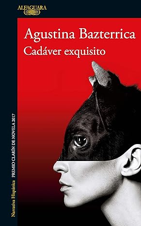 «CADAVER EXQUISITO» de Agustina Bazterrica