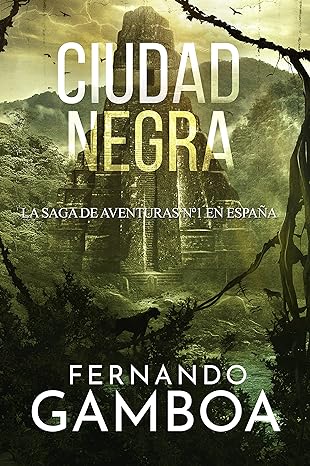 «CIUDAD NEGRA: La última ciudad perdida» de Fernando Gamboa