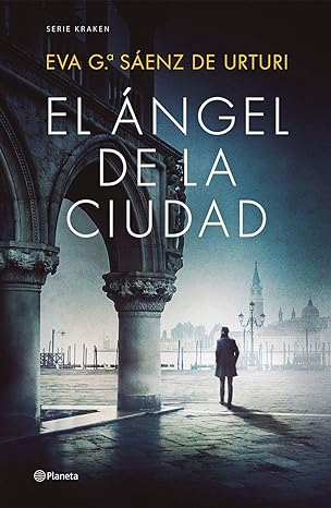 «El Ángel de la Ciudad» de Eva García Sáenz de Urturi