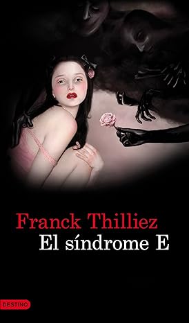 «El síndrome E» de Franck Thilliez