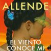 «El viento conoce mi nombre» de Isabel Allende
