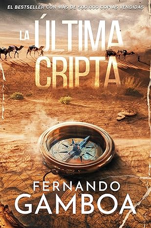 «LA ÚLTIMA CRIPTA: Descubre la verdad. Reescribre la Historia. (Las aventuras de Ulises Vidal nº 1)» de Fernando Gamboa