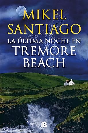 «La última noche en Tremore Beach» de Mikel Santiago
