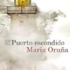 «Puerto escondido (Áncora & Delfín)» de María Oruña