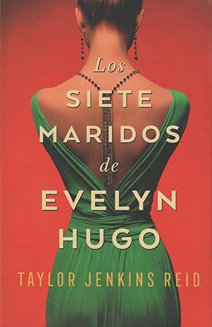 «Los Siete Maridos De Evelyn Hugo» de Taylor Jenkins Reid
