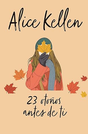 «23 otoños antes de ti» de Alice Kellen