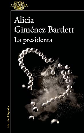 «La presidenta» de Alicia Giménez Bartlett