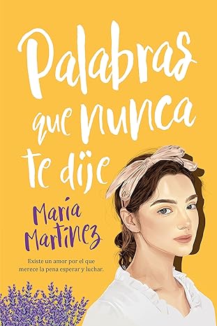 «Palabras que nunca te dije» de María Martínez