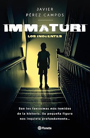 «Immaturi: Los Inocentes» de Javier Pérez Campos