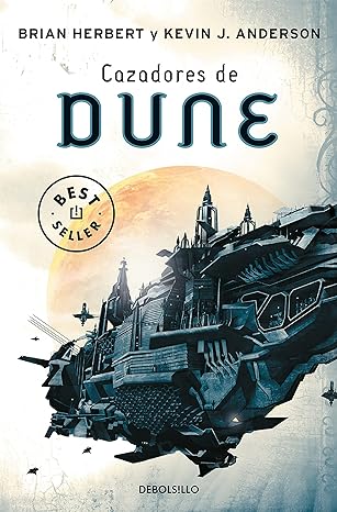 «Cazadores de Dune (Las crónicas de Dune 7)» de Brian Herbert