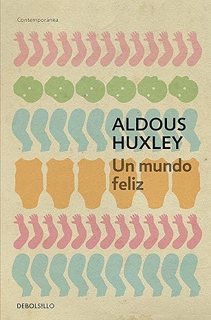 «Un mundo feliz» de Aldous Huxley