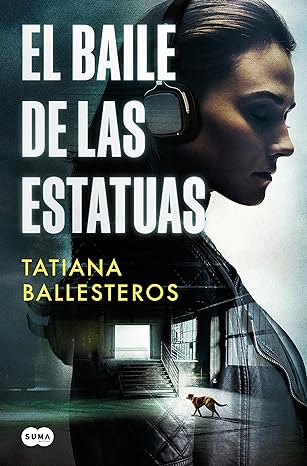 «El baile de las estatuas» de Tatiana Ballesteros
