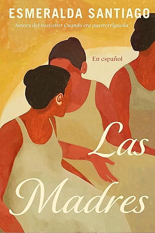 «Las madres» de Esmeralda Santiago