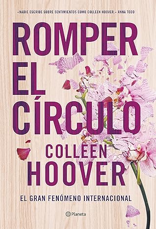 «Romper el círculo (It Ends with Us)» de Colleen Hoover