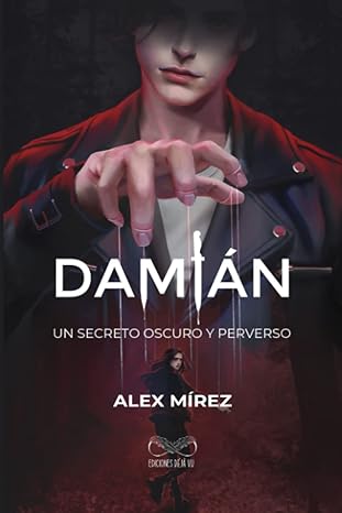 «Damián: Un secreto oscuro y perverso» de Alex Mírez