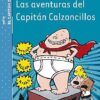 «Las aventuras del Capitán Calzoncillos y el barco de vapor» de Dav Pilkey