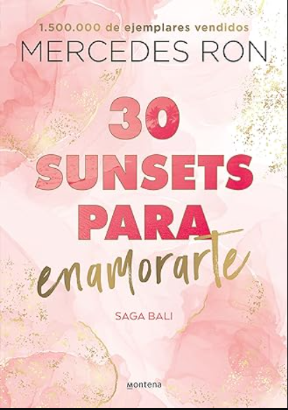 «30 sunsets para enamorarte (Bali 1)» de Mercedes Ron