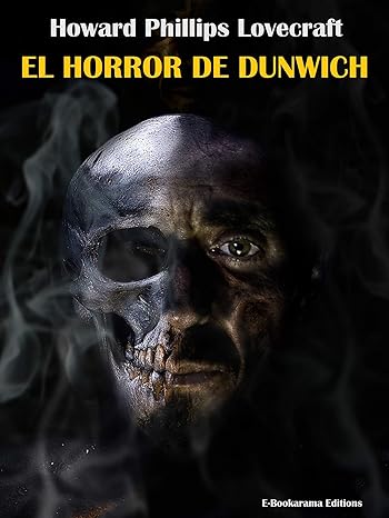 «El Horror de Dunwich» de Howard Phillips Lovecraft