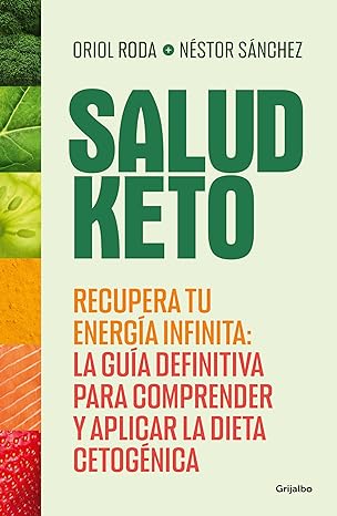 «Salud Keto: Recupera tu energía infinita: la guía definitiva para comprender y aplicar la dieta cetogénica» de Néstor Sánchez