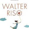 «Enamórate de ti: El valor imprescindible de la autoestima» de Walter Riso