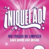 «¡Niquelao!: 100 trucos de limpieza para gente con prisas» de Yolanda Herrera