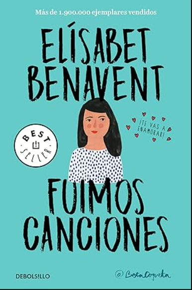 «Fuimos canciones (Canciones y recuerdos 1)» de Elísabet Benavent