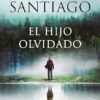 «El hijo olvidado» de Mikel Santiago