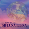«Mi Luna Llena» de Minage