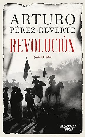 «Revolución» de Arturo Pérez-Reverte