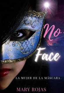 «Noface: La mujer de la máscara» de Mary Rojas