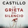 «La grieta del silencio» de Javier Castillo