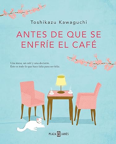 «Antes de que se enfríe el café» de Toshikazu Kawaguchi