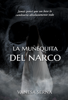 «La muñequita del narco» de Vanesa Serna