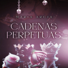 «Cadenas Perpetuas» de Maria Arcia
