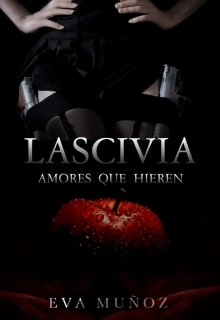 «Lascivia – Ya en Librerías» de Eva Muñoz